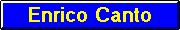 BUTTONenricocanto.gif (1306 bytes)